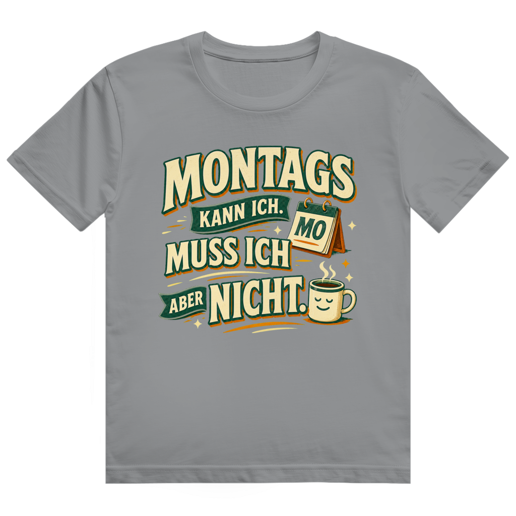 Montag kann ich nicht – Ruhestand-Shirt von GutGetroffen