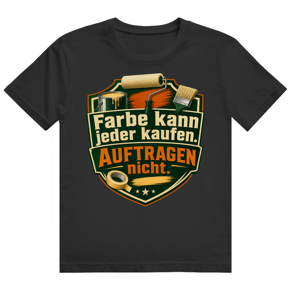 Beige Maler T-Shirt 'Auftragen Kann Nicht Jeder' - Geschenk für Lackierer und Handwerker