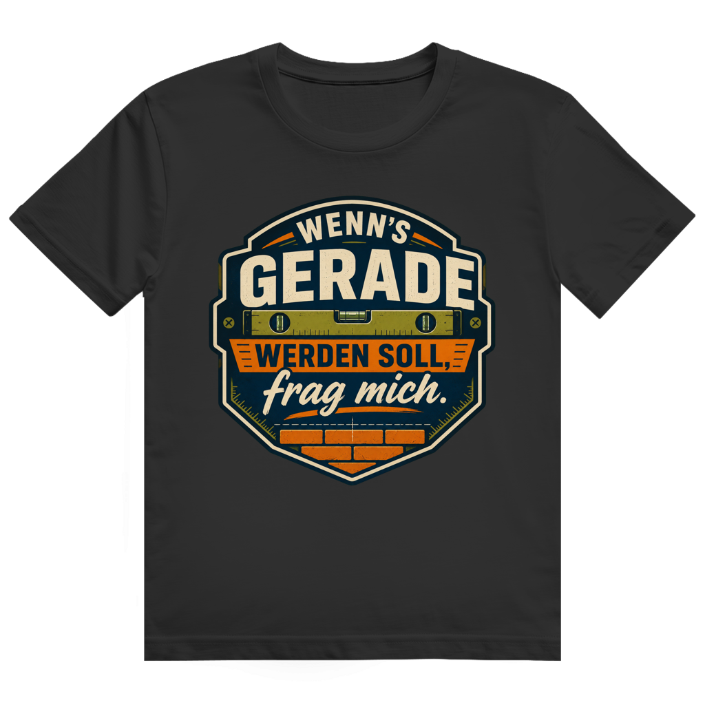 Wenn's Gerade Werden Soll – Bau-Shirt von GutGetroffen
