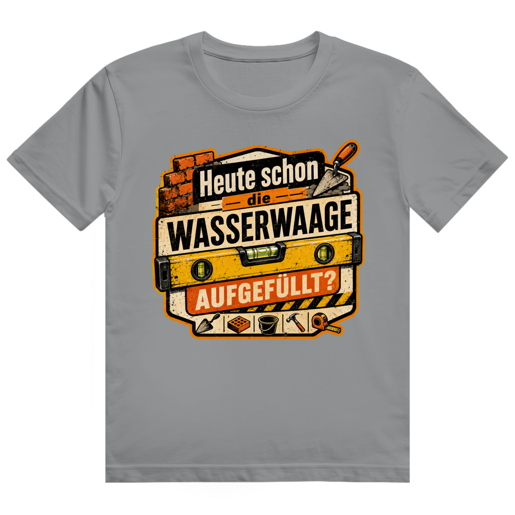 Wasserwaage Schon Aufgefüllt? – Bau-Shirt von GutGetroffen