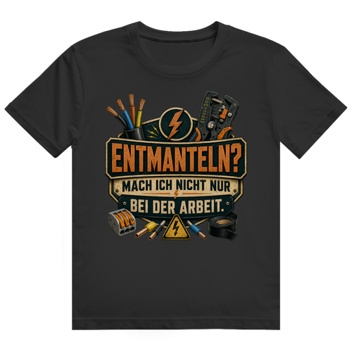 Entmanteln? Auch Privat. – Elektriker-Shirt von GutGetroffen