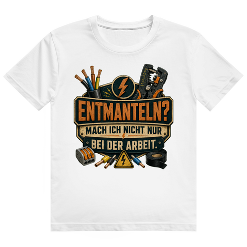 Entmanteln? Auch Privat. – Elektriker-Shirt von GutGetroffen