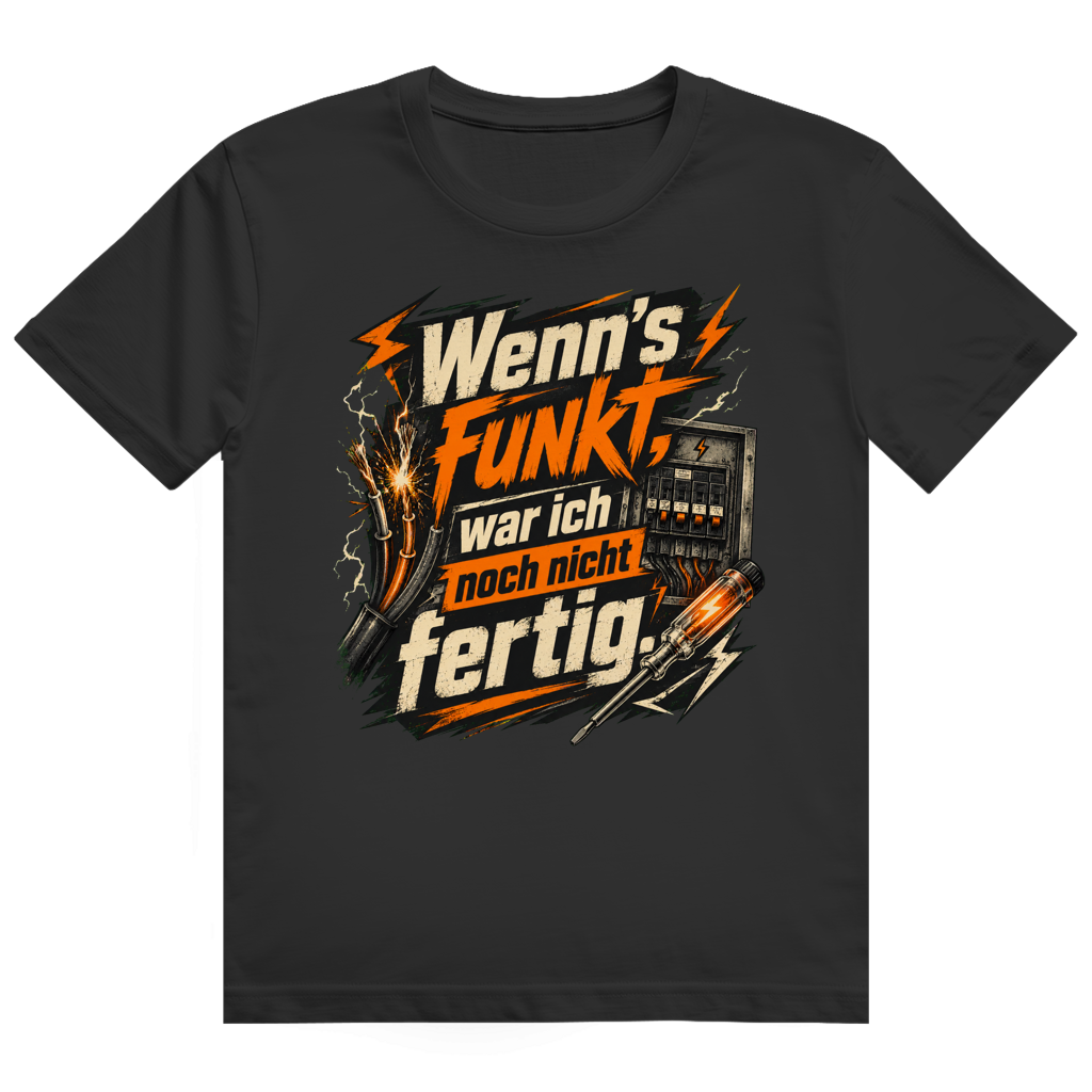 Wenn's Funkt, War Ich Nicht Fertig – Elektriker-Shirt von GutGetroffen