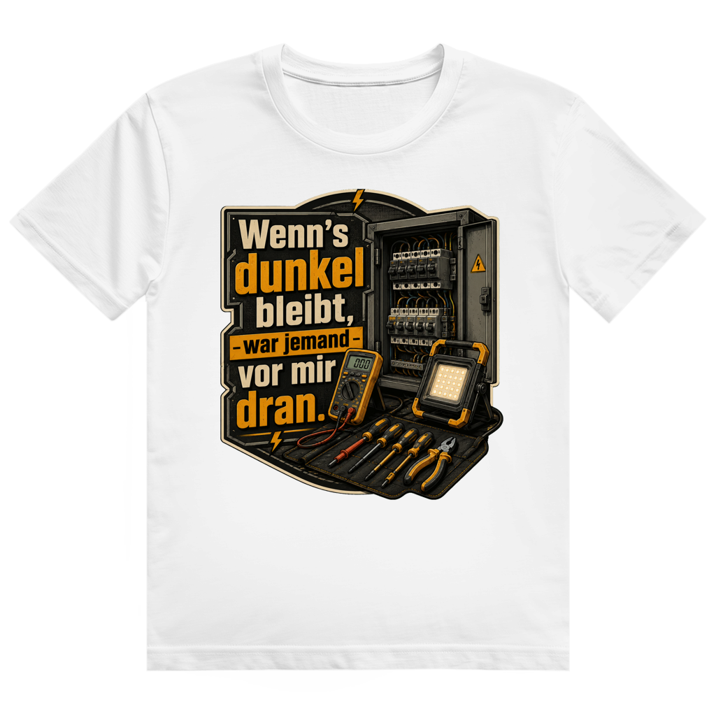 War Jemand Vor Mir Dran – Elektriker-Shirt von GutGetroffen