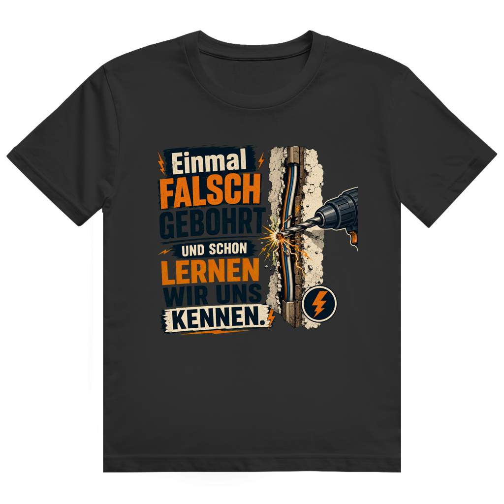 Einmal Falsch Gebohrt – Elektriker-Shirt von GutGetroffen