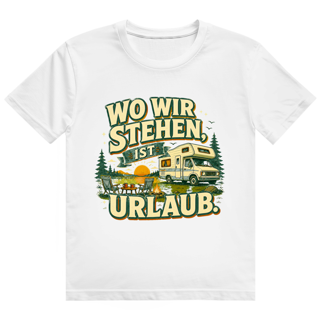 Wo Wir Stehen, Ist Urlaub – Camper-Shirt von GutGetroffen