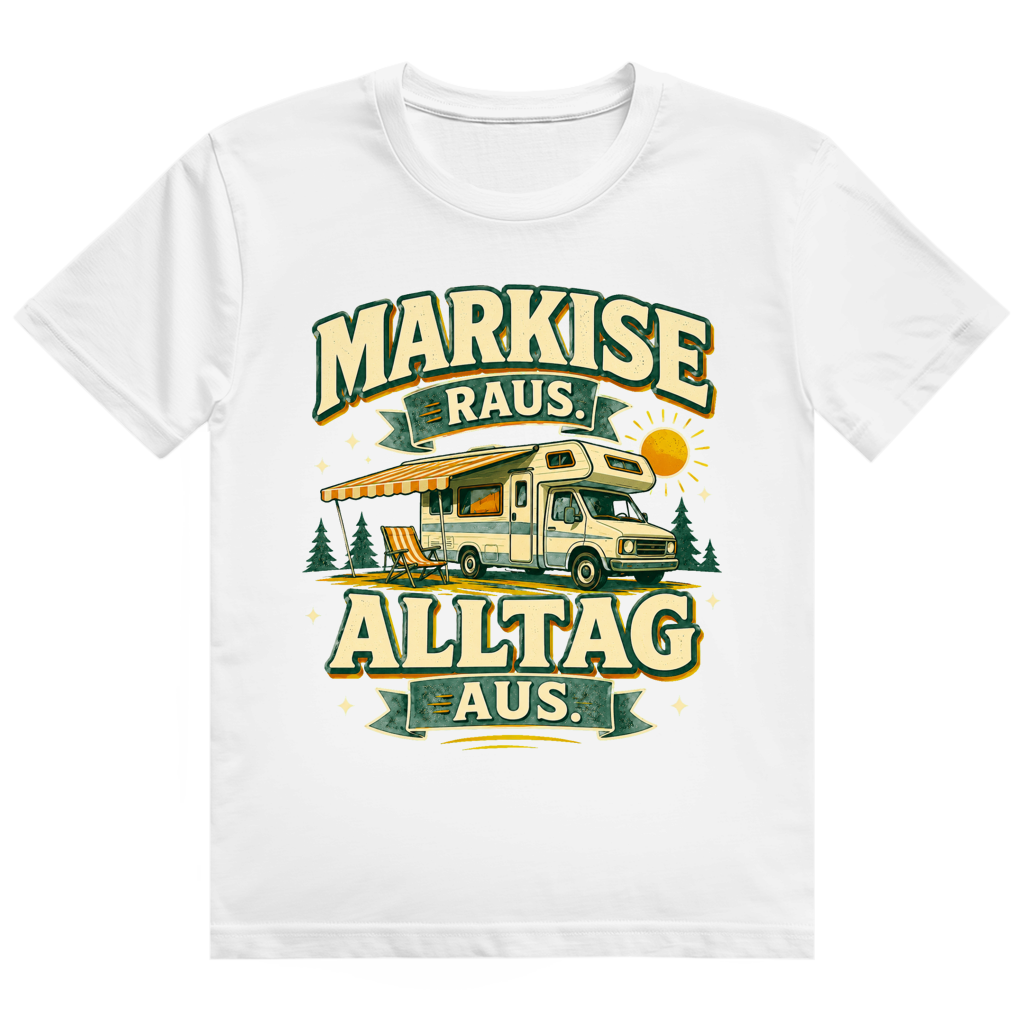 Markise Raus. Alltag Aus. – Camper-Shirt von GutGetroffen